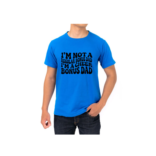 "I'm not a regular bonus dad...I'm a cheer bonus dad" Short Sleeve Shirt