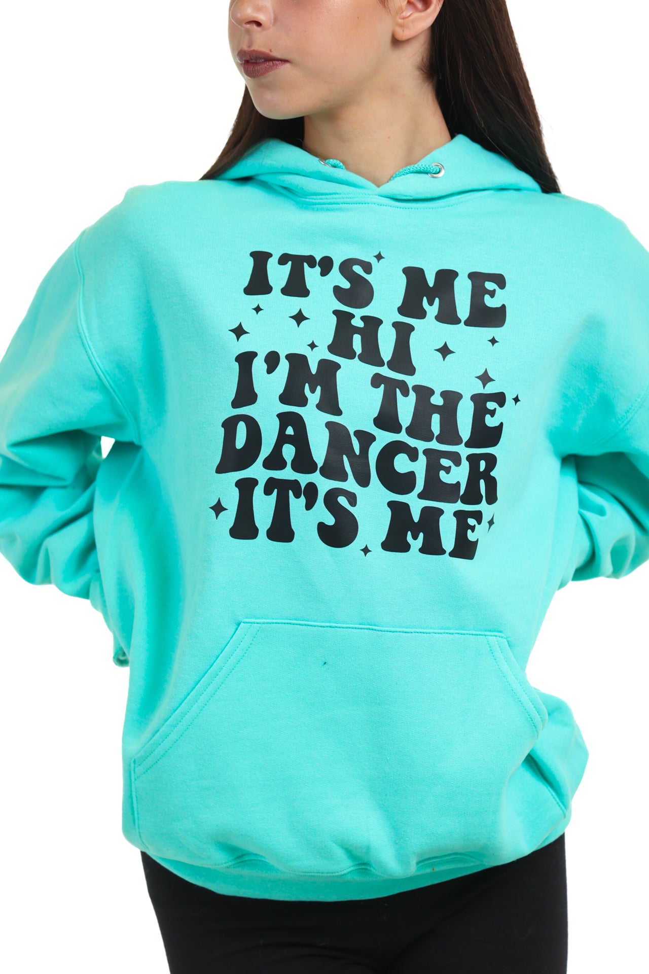 "It's Me Hi I'm the Dancer" Cool Mint Hoodie Sweatshirt