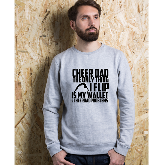 Cheer Dad the only thing I flip is my wallet Grey Crewneck Sweater