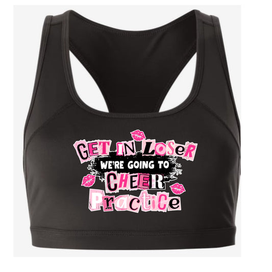 Get in Loser We're Going to Cheer Practice Black Sports Bra