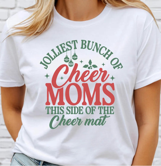 Jolliest Bunch of Cheer Moms this Side of the Cheer Mat Short Sleeve White Shirt